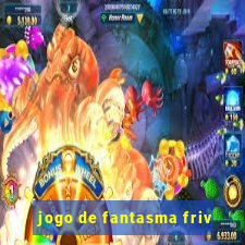 jogo de fantasma friv